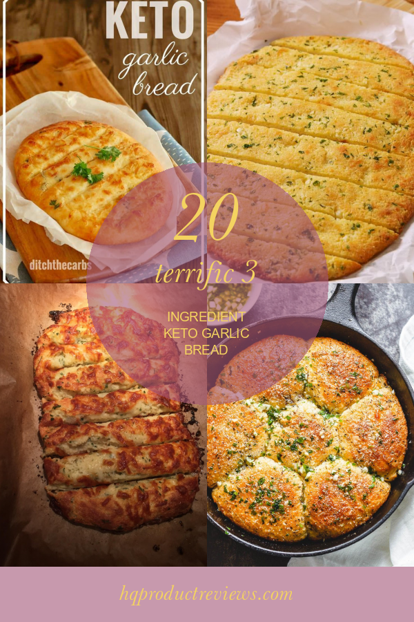 20 Terrific 3 Ingredient Keto Garlic Bread Best Product Reviews